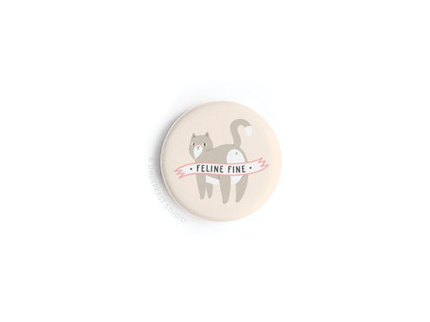 Feline Fine Cat Button Magnet