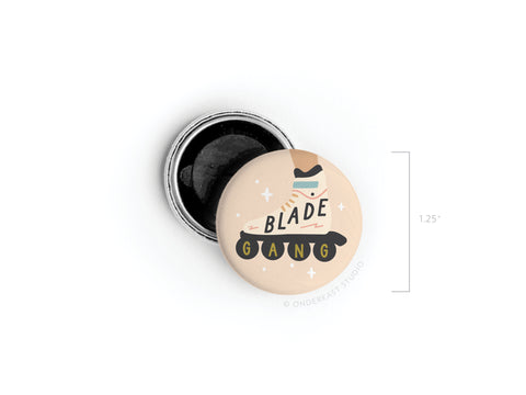 Blade Gang Rollerblades Button Magnet