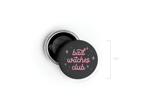 Bad Witches Club Button Magnet