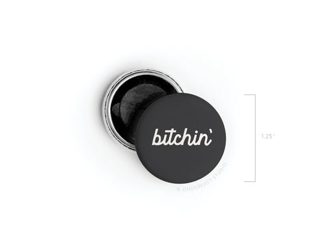 Bitchin’ Button Magnet