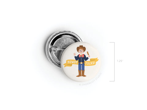 Howdy Folks! Pinback Button