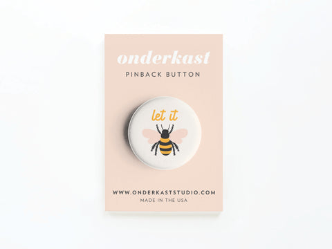 Let It Bee Pinback Button