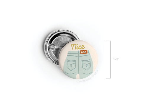 Nice Ass Pinback Button