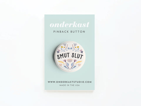 Smut Slut Pinback Button