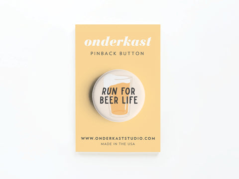 Run For Beer Life Pinback Button