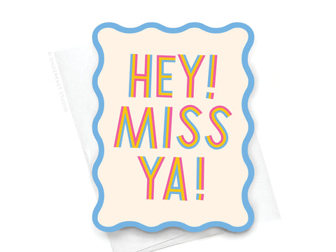 Wavy Die Cut Miss Ya Notecard