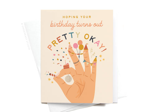 Pretty Okay Birthday Greeting Card