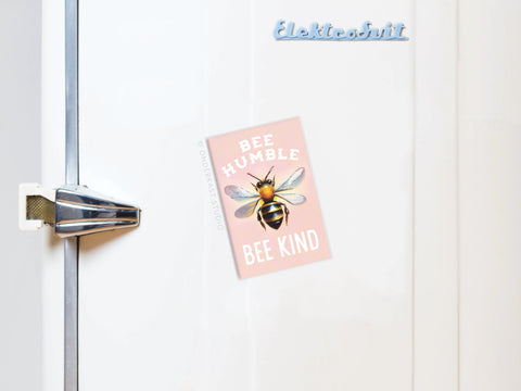 Bee Humble Bee Kind Refrigerator Magnet