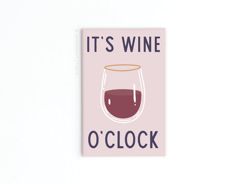 It’s Wine O’clock Refrigerator Magnet