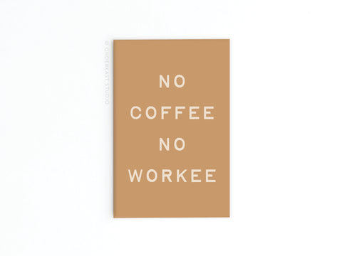 No Coffee No Workee Refrigerator Magnet