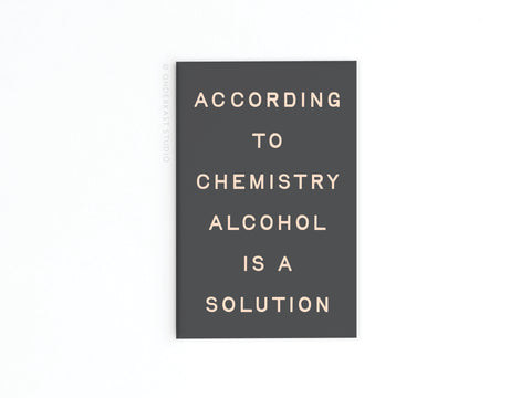Alcohol Is a Solution Refrigerator Magnet
