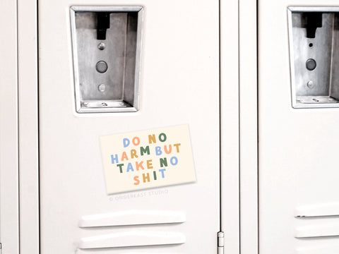 Do No Harm But Take No Shit Refrigerator Magnet