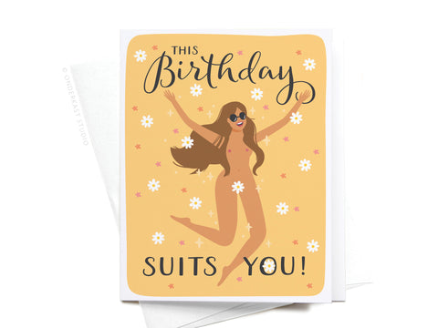 This Birthday Suits You Greeting Card