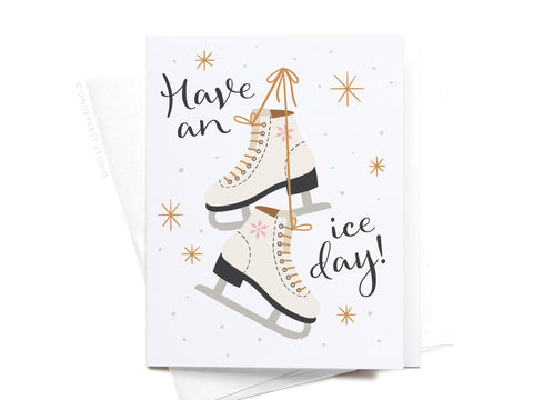 Have an Ice Day! Ice Skates Greeting Card – DISCONTINUED