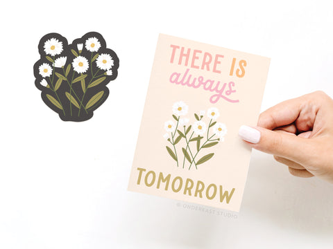 There Is Always Tomorrow Flower Sticker Greeting Card