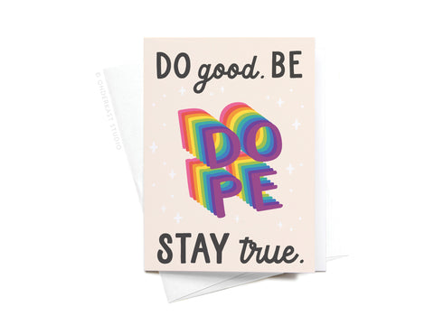 Do Good Be Dope Stay True Sticker Greeting Card