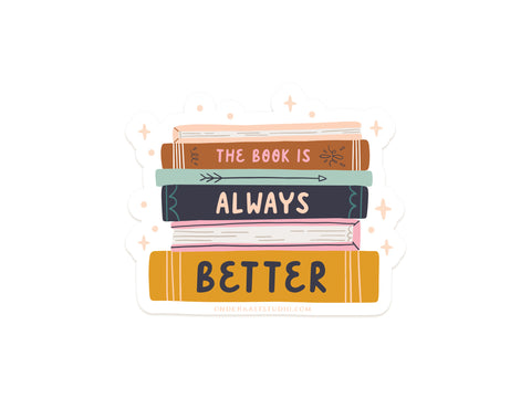 The Book Is Always Better Sticker