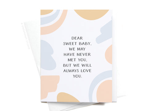 The Dear Sweet Baby Miscarriage Greeting Card by Onderkast Studio features abstract pastel shapes and a heartfelt message: We may have never met you, but we will always love you, offering comfort and including an envelope.