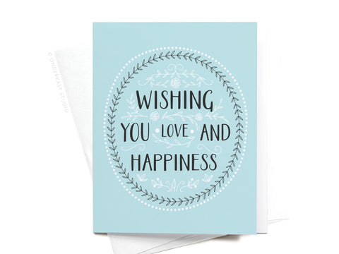Wishing You Love and Happiness Greeting Card