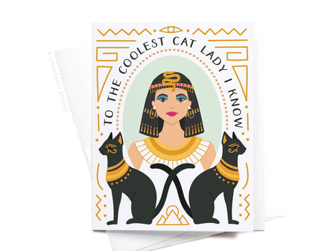To the Coolest Cat Lady I Know! Cleopatra Greeting Card