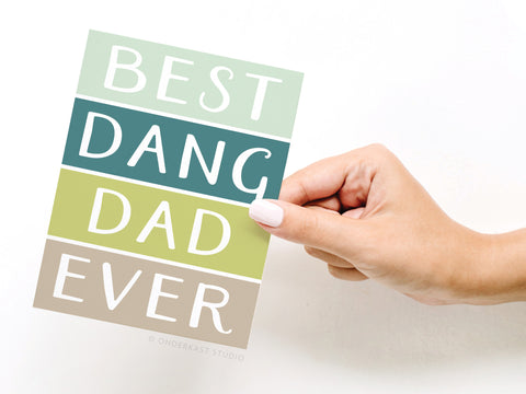 Best Dang Dad Ever Greeting Card
