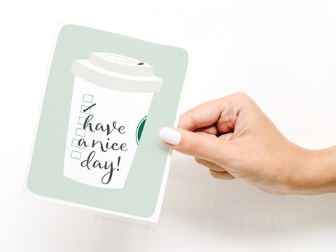 Have a Nice Day Latté Greeting Card