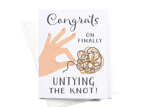Congrats on Finally Untying the Knot! Greeting Card