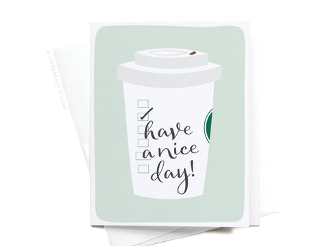 Have a Nice Day Latté Greeting Card