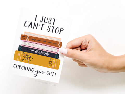 I Just Can't Stop Checking You Out! Greeting Card
