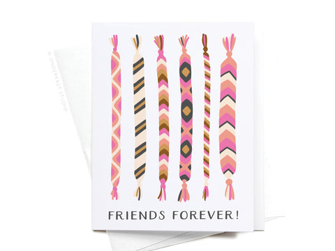 Friends Forever! Friendship Bracelets Greeting Card