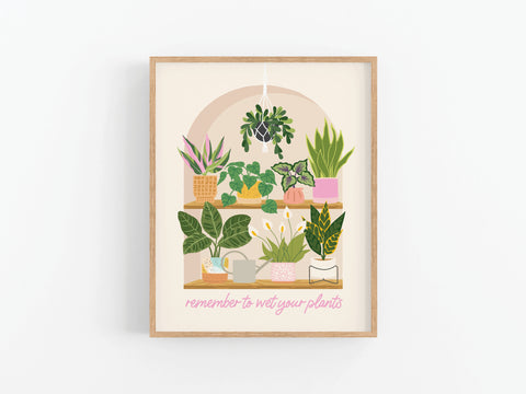 Wet Your Plants Art Print