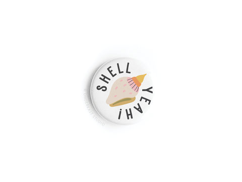 Shell Yeah Button Magnet