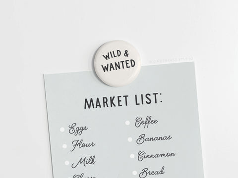 Wild & Wanted Button Magnet