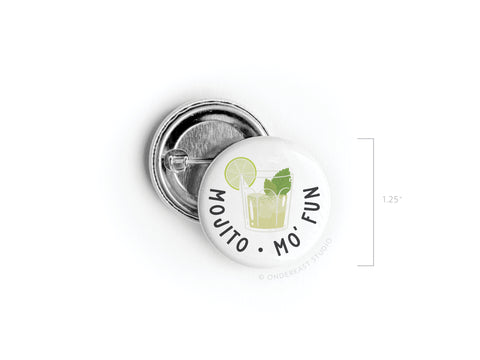 Mojito Mo’ Fun Pinback Button