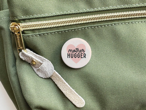 Mother Hugger Pinback Button