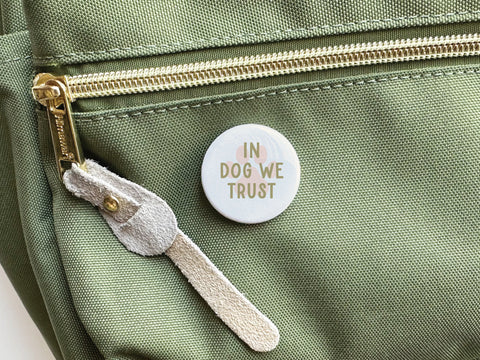 In Dog We Trust Pinback Button
