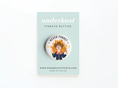 Never Forget Pinback Button