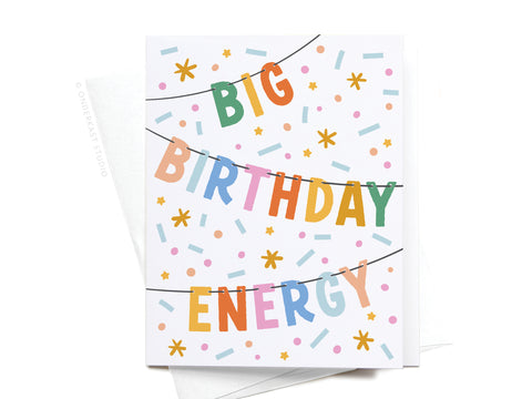 Big Birthday Energy Banner Greeting Card
