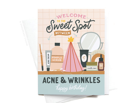 Sweet Spot Between Acne & Wrinkles Greeting Card