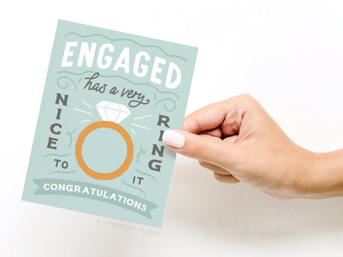 Engaged Has a Very Nice Ring to It Greeting Card