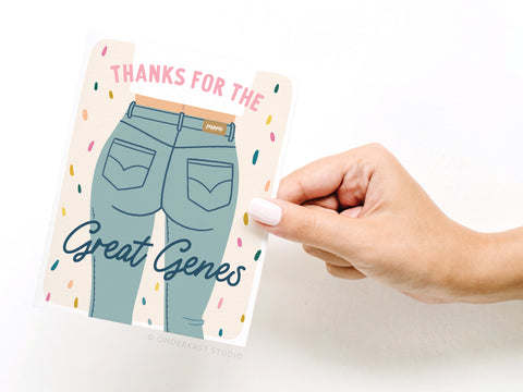 Thanks for the Great Genes Mom Jeans Greeting Card