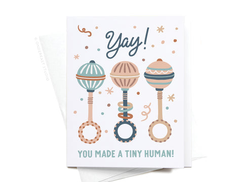 Yay You Made a Tiny Human Baby Rattles Greeting Card