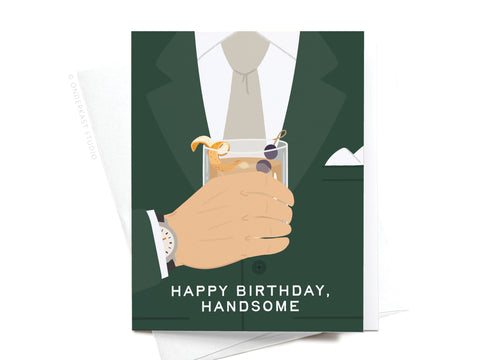 Happy Birthday Handsome Greeting Card