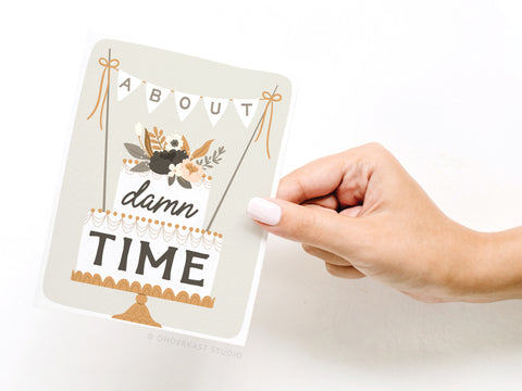 About Damn Time Wedding Cake Greeting Card