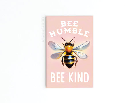 Bee Humble Bee Kind Refrigerator Magnet