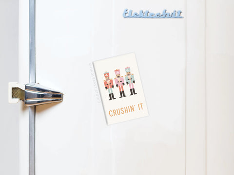 Crushin’ It Nutcrackers Refrigerator Magnet