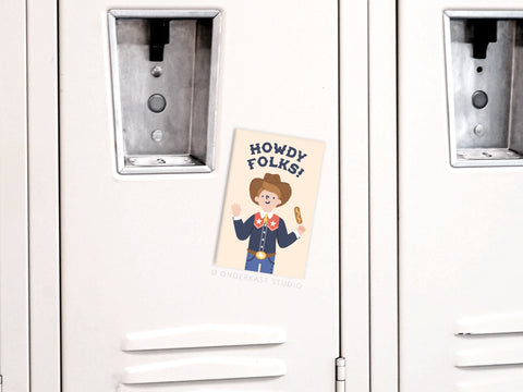 Howdy Folks Refrigerator Magnet