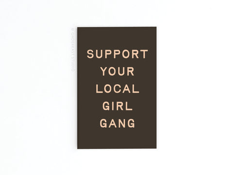 Support Your Local Girl Gang Magnet