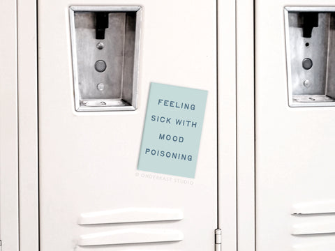 Feeling Sick With Mood Poisoning Refrigerator Magnet