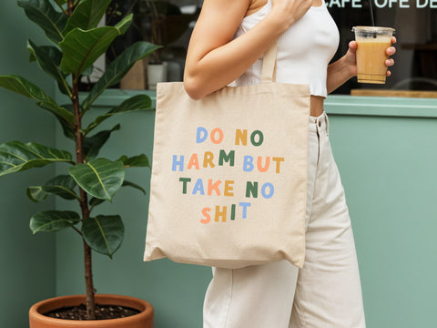 Do No Harm But Take No Shit Tote Bag